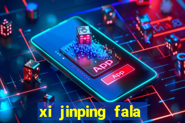 xi jinping fala quantos idiomas